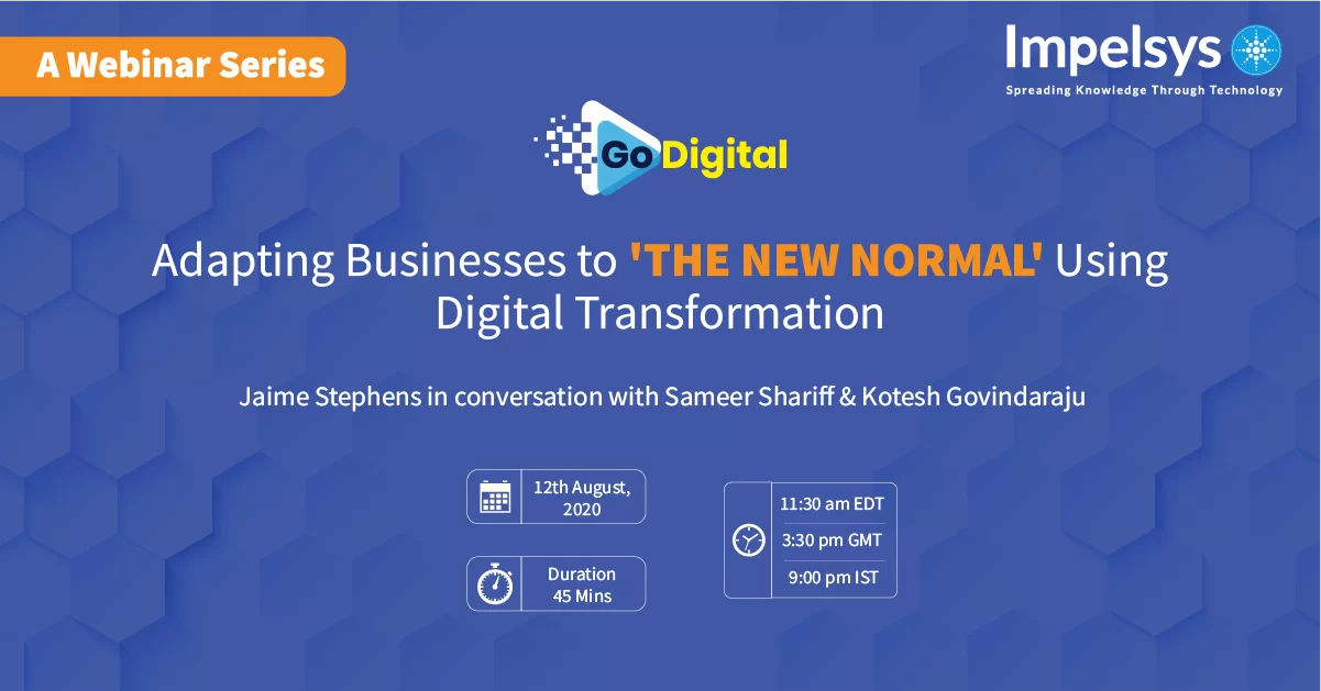 Adapting Businesses to ‘The New Normal’ Using Digital Transformation