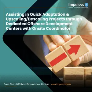 Assisting in Quick Adaptation & Projects Upscaling through Dedicated Offshore Development Centers