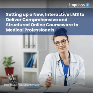 Setting up a New, Interactive LMS to Deliver Comprehensive and Structured Online Courseware to Medical Professionals