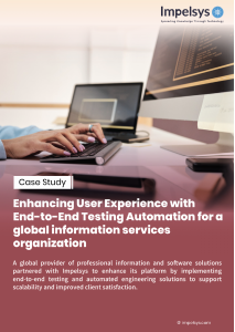 Enhancing User Experience with End-to-End Testing Automation for a global information services organization