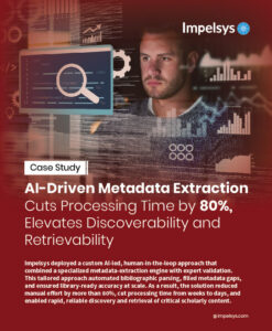 AI-Driven Metadata Extraction Cuts Processing Time by 80%, Elevates Discoverability and Retrievability